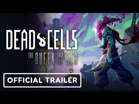 Dead Cells: Queen and the Sea  - Official Gameplay Trailer