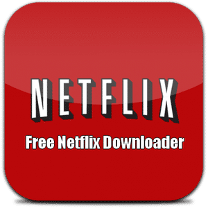 Free Netflix Download Crack