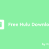 FreeGrabApp FREE HULU DOWNLOAD Cover